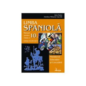 Limba spaniola. Manual pentru clasa 10-a, Limba 2 - Ines Radu