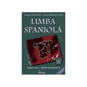 Limba spaniola. Manual pentru clasa a X-a, Limba 3 - Camelia Radulescu
