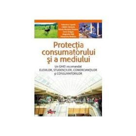 Protectia consumatorului si a mediului. Manual pentru clasa a X-a - Valentina Capota
