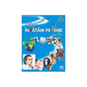 Invatam pe teme pentru clasa a IV-a (Marcela Penes)