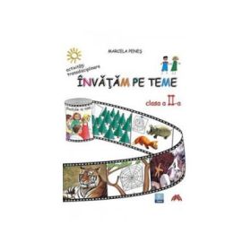Invatam pe teme pentru clasa a II-a (Marcela Penes)