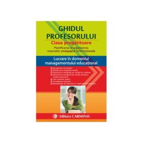 Ghidul profesorului, clasa pregatitoare. Planificarea si organizarea resurselor pedagogice informationale - Elena Nica