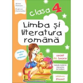 Limba si literatura romana caiet de lucru clasa a 4-a. Lecturi, exercitii de comunicare, de vocabular, notiuni teoretice - Arina Damian