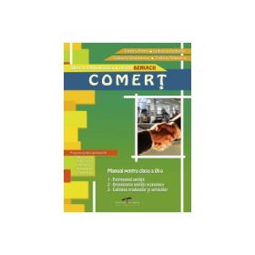 Manual pentru clasa a IX-a. Comert. Filiera tehnologica, profil Servicii - Tantica Petre
