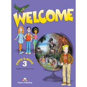 Welcome 3, Student's Book. Manual curs limba engleza - Elizabeth Gray