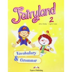 Fairyland 2, Vocabulary and Grammar Practice, Curs de limba engleza - Virginia Evans