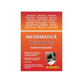 Atestat la informatica. subiecte rezolvate - Stefania Penea