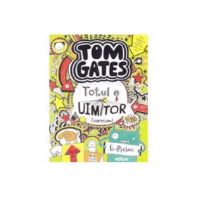Tom Gates. Totul e uimitor (oarecum) 3. Paperback - Liz Pichon