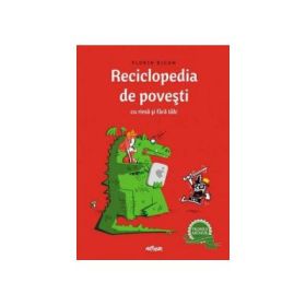 Reciclopedia de povesti cu rima si fara talc - Florin Bican