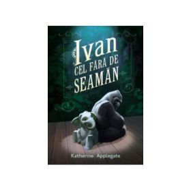 Ivan Cel fara de Seaman-Katherine Applegate