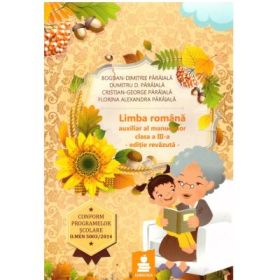 Limba romana. Elemente de constructie a comunicarii (lexic, fonetica, morfologie, sintaxa) pentru clasa a 3-a - Dumitru Paraiala