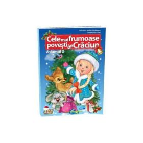 Cele mai frumoase povesti de Craciun, volumul 3 - Valentina Stefan-Caradeanu