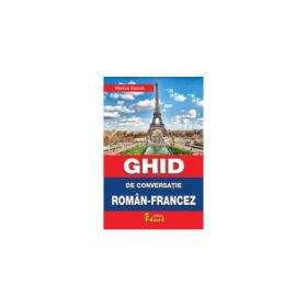 Ghid de conversatie roman-francez - Monica Vizonie