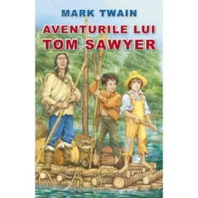 Aventurile lui Tom Sawyer - Mark Twain
