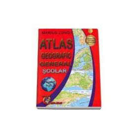 Atlas geografic general scolar. Actualizat la zi- Marius Lungu