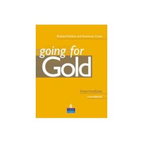Curs limba engleza pentru clasa 9-a. Going For Gold Intermediate Coursebook - Richard Acklam