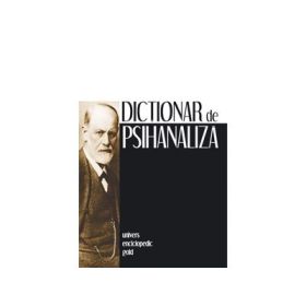 Dictionar de psihanaliza - Semnificatii, concepte, mateme