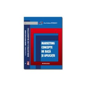 Marketing. Concepte de baza si aplicatii - Eva- Cristina Petrescu