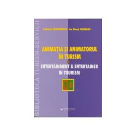 Animatia si animatorul in turism - Gabriela Stanciulescu