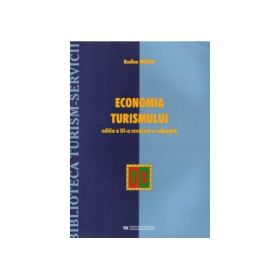 Economia turismului. Editia a 3-a (Revazuta si adaugita) - Rodica Minciu
