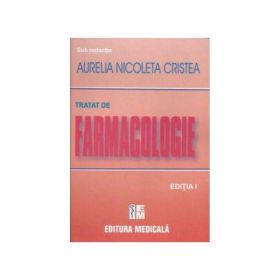 Tratat de farmacologie - Aurelia Nicoleta Cristea