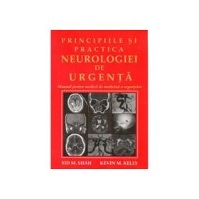 Principiile si practica neurologiei de urgenta - M. Sid Shah