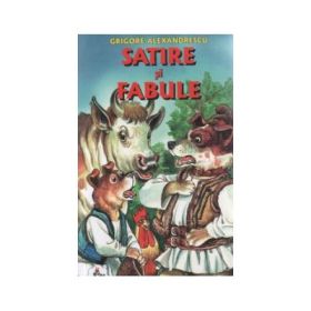 Satire si fabule. Colectia Piccolino - Grigore Alexandrescu