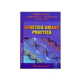 Genetica umana practica - Daniela Neagos