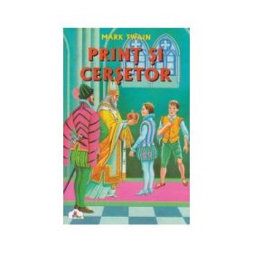 Print si cersetor. Colectia Piccolino - Mark Twain