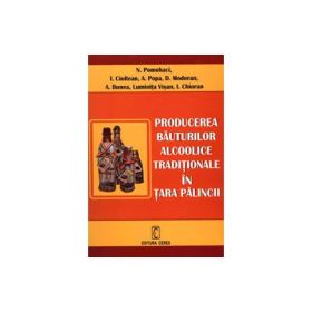 Producerea bauturilor alcoolice traditionale in Tara Palincii (N. Pomohaci)