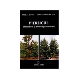 Piersicul - Sortimente si tehnologii moderne