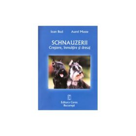 Ioan Bud - Schnauzerii (crestere, inmultire si dresaj)