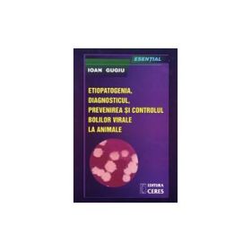Esential (Etiopatogenia, diagnosticul, prevenirea si controlul bolilor virale la animale)