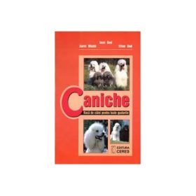 Ioan Bud, Caniche - Rasa de caini pentru toate gusturile