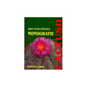 Cactusii. Monografie (Editie cu coperti cartonate)