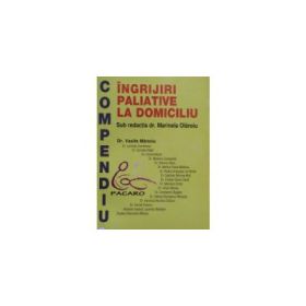 Compendiu de ingrijiri paliative la domiciliu (Marilena Olaroiu)