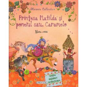 Printesa Matilda si poneiul sau Caramelo Marea cursa