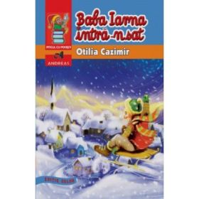 Baba iarna intra-n sat. Editie ilustrata - Otilia Cazimir
