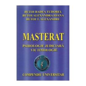 MASTERAT. Psihologie judiciara - Victimologie (Compendiu universitar) Tudorel Butoi