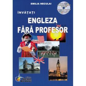 Engleza Fara Profesor. Curs practic Contine CD Editia a 5-a - Emilia Neculai