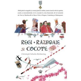 Regi, razboaie si cocote. Colectia noblesse - Cristoph Schulte-Richtering