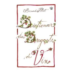 Dictionar din dragoste de vin (colectia savoir-vivre)
