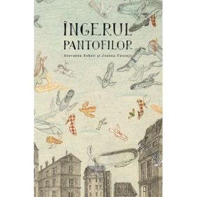 Ingerul pantofilor. Colectia savoir-vivre - Giovanna Zoboli
