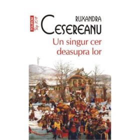 Un singur cer deasupra lor - R. Cesereanu