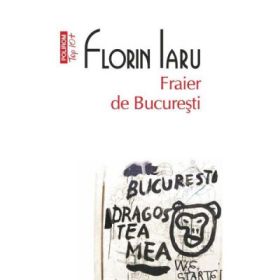 Fraier de Bucuresti. Colectia Top10+ - Florin Iaru