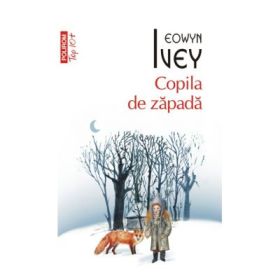 Copila de zapada - Eowyn Ivey
