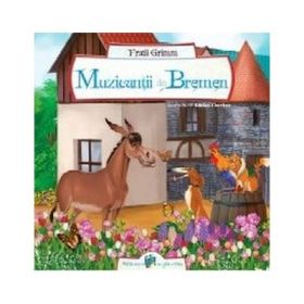 Muzicantii din Bremen. Editie ilustrata - Fratii Grimm