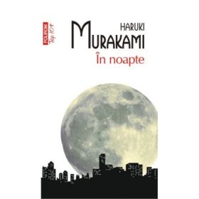 In noapte. Colectia Top10+ - Haruki Murakami