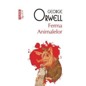 Ferma animalelor - George Orwell (Editia Top 10)