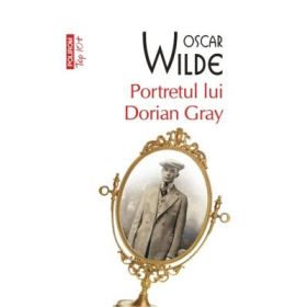 Portretul lui Dorian Gray. Colectia Top10+ - Oscar Wilde